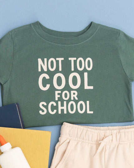 'not too cool for school' green t-shirt