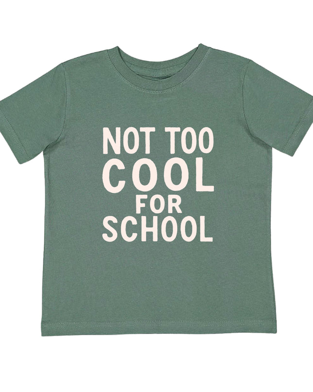 'not too cool for school' green t-shirt